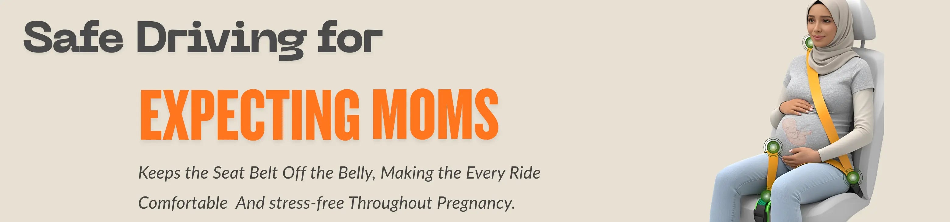An expecting mom worn a seat belt adjuster with the bold headline "safe driving for pregnant mom" on a white background.